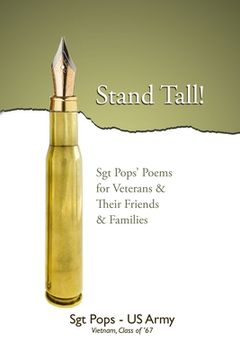 portada Stand Tall!: Sgt Pops' Poems for Veterans & Their Friends & Families (en Inglés)