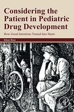 portada Considering the Patient in Pediatric Drug Development: How Good Intentions Turned Into Harm (en Inglés)
