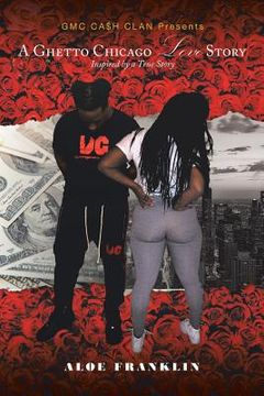 portada A Ghetto Chicago Love Story: Inspired by a True Story