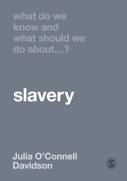 portada What do we Know and What Should we do About Slavery? (en Inglés)