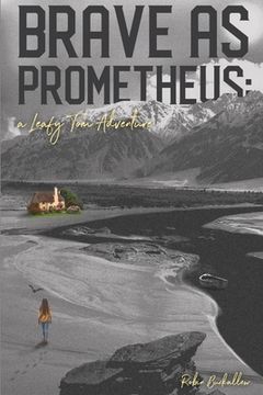 portada Brave as Prometheus: A Leafy Tom Adventure (en Inglés)
