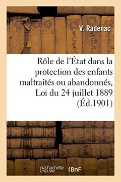 portada Du Rôle de l'État dans la protection des enfants maltraités ou moralement abandonnés (French Edition)