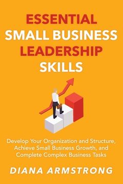 portada Essential Small Business Leadership Skills (en Inglés)