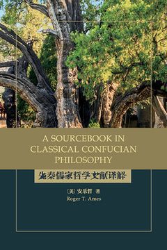 portada A Sourcebook in Classical Confucian Philosophy (in English)