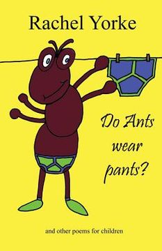 portada Do Ants Wear Pants?: And Other Poems for Children (en Inglés)