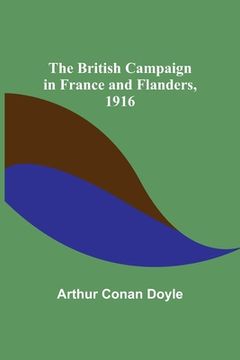 portada The British Campaign in France and Flanders, 1916 (in English)