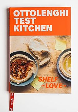portada Ottolenghi Test Kitchen: Shelf Love; Recipes to Unlock the Secrets of Your Pantry, Fridge, and Freezer (en Inglés)