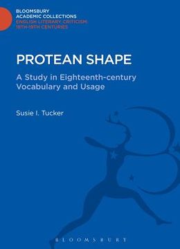 portada Protean Shape: A Study in Eighteenth-Century Vocabulary and Usage (en Inglés)