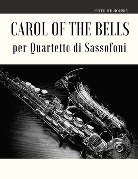 portada Carol of the Bells per Quartetto di Sassofoni (en Italiano)