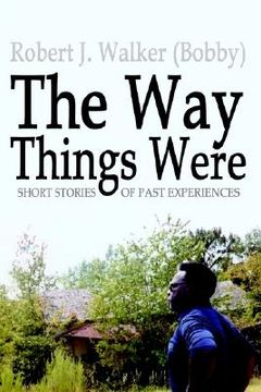 portada the way things were: short stories of past experiences (en Inglés)