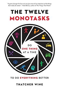 portada The Twelve Monotasks: Do one Thing at a Time to do Everything Better (in English)