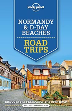 portada Lonely Planet Normandy & D-Day Beaches Road Trips (Travel Guide) 