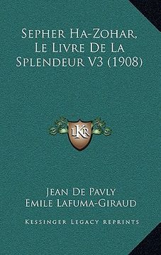 portada Sepher Ha-Zohar, Le Livre De La Splendeur V3 (1908) (en Francés)