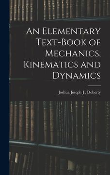 portada An Elementary Text-book of Mechanics, Kinematics and Dynamics