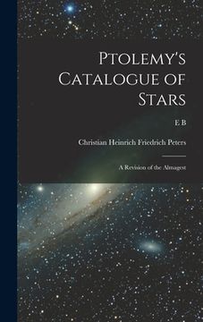 portada Ptolemy's Catalogue of Stars: A Revision of the Almagest (en Inglés)