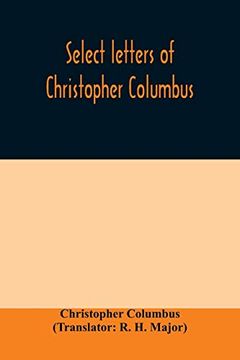 portada Select Letters of Christopher Columbus: With Other Original Documents, Relating to his Four Voyages to the new World 