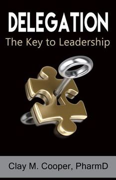 portada Delegation: The Key to Leadership