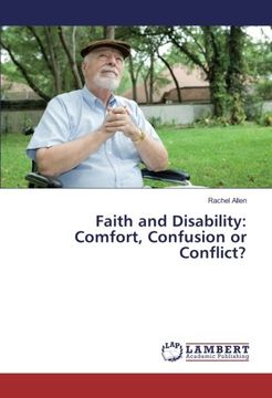 portada Faith and Disability: Comfort, Confusion or Conflict?