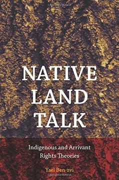 portada Native Land Talk: Indigenous and Arrivant Rights Theories (en Inglés)