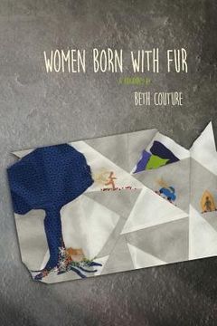 portada Women Born with Fur: a biography (en Inglés)