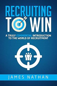 portada Recruiting to Win: A Truly Commercial Introduction to the World of Recruitment (en Inglés)