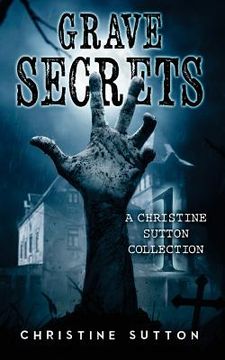 portada Grave Secrets: A Christine Sutton Collection (en Inglés)