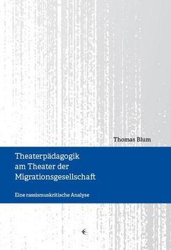 portada Theaterpädagogik am Theater der Migrationsgesellschaft (en Alemán)
