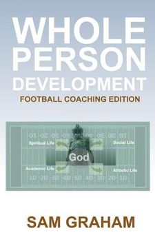 portada Whole Person Development: The Football Coaching Edition