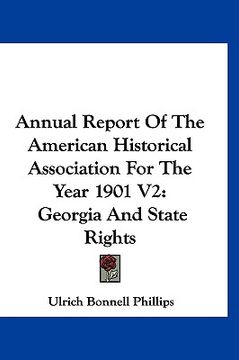 portada annual report of the american historical association for the year 1901 v2: georgia and state rights (en Inglés)