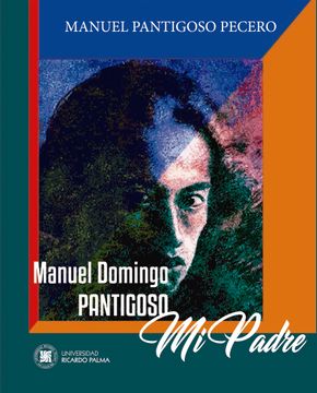 portada Manuel Domingo Pantigoso: Mi padre (in Spanish)