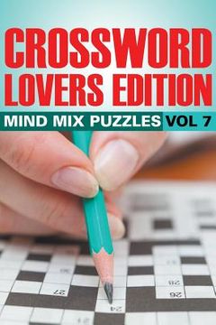 portada Crossword Lovers Edition: Mind Mix Puzzles Vol 7 (en Inglés)
