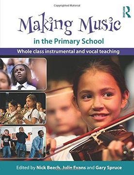 portada Making Music in the Primary School: Whole Class Instrumental and Vocal Teaching (en Inglés)