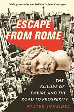 portada Escape From Rome: The Failure of Empire and the Road to Prosperity (The Princeton Economic History of the Western World) 