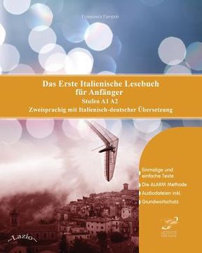 portada Das Erste Italienische Lesebuch für Anfänger: Stufen A1 A2 Zweisprachig mit Italienisch-deutscher Übersetzung (en Alemán)