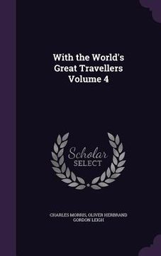 portada With the World's Great Travellers Volume 4 (en Inglés)