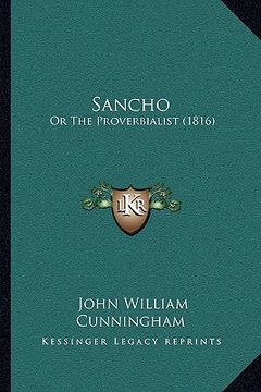 portada sancho: or the proverbialist (1816) or the proverbialist (1816) (en Inglés)