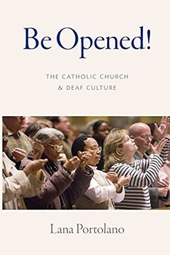portada Be Opened! The Catholic Church and Deaf Culture (in English)