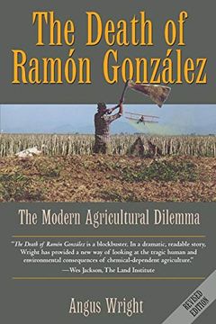 portada The Death of Ramon Gonzalez: The Modern Agricultural Dilemma, Revised Edition (en Inglés)