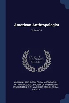 portada American Anthropologist; Volume 14 (en Inglés)