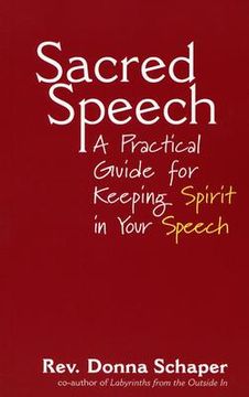 portada sacred speech: a practical guide for keeping spirit in your speech (en Inglés)