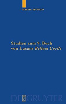 portada Studien zum 9. Buch von Lucans ""Bellum Civile"": Mit Einem Kommentar zu den Versen 1-733 (en Alemán)