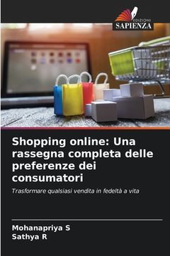portada Shopping online: Una rassegna completa delle preferenze dei consumatori (en Italiano)