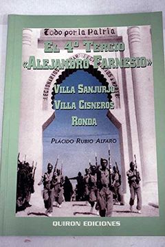 portada El 4º Tercio Alejandro Farnesio: Villa Sanjurjo Villa Cisneros ro nda
