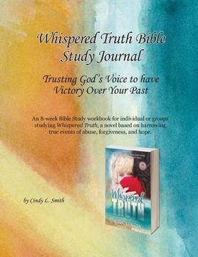 portada Whispered Truth Bible Study Journal: Trusting God's Voice to Have Victory Over Your Past (en Inglés)