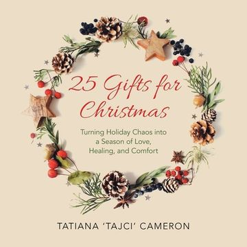 portada 25 Gifts for Christmas: Turning Holiday Chaos into a Season of Love, Healing, and Comfort