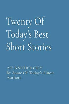 portada Twenty of Today'S Best Short Stories: An Anthology by Some of Today'S Finest Authors (en Inglés)
