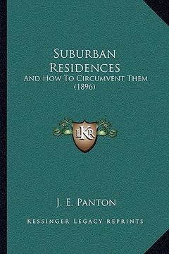 portada suburban residences: and how to circumvent them (1896) (en Inglés)