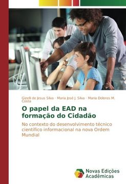 portada O papel da EAD na formação do Cidadão: No contexto do desenvolvimento técnico científico informacional na nova Ordem Mundial