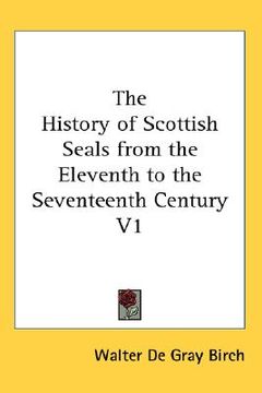 portada the history of scottish seals from the eleventh to the seventeenth century v1 (en Inglés)