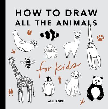 portada All the Animals: How to Draw Books for Kids With Dogs, Cats, Lions, Dolphins, an d More (Mini) (Stocking Stuffers) (en Inglés)